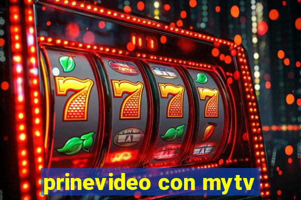 prinevideo con mytv